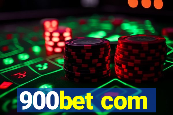 900bet com